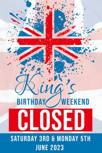 Closed King's Birthday Weekend